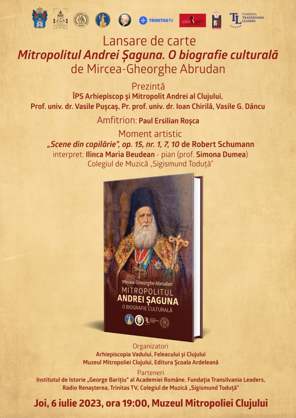 Lansare de carte: „Mitropolitul Andrei Șaguna. O biografie culturală” de Mircea-Gheorghe Abrudan
